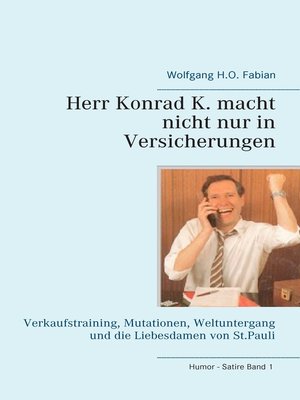 cover image of Herr Konrad K. macht nicht nur in Versicherungen